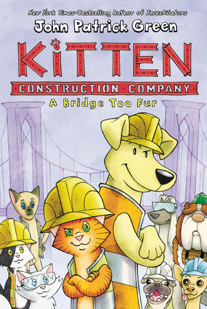 Kitten Construction Company: A Bridge Too Fur Kitten Construction Company: A Bridge Too Fur
