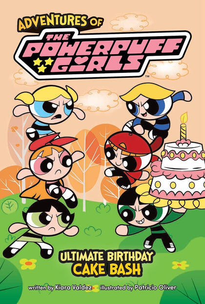 Ultimate Birthday Cake Bash (Adventures of the Powerpuff Girls) Ultimate Birthday Cake Bash (Adventures of the Powerpuff Girls)